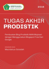 Pembuatan Blog Prodistik MAN Mojosari dengan Menggunakan Blogspot Free Dari Google