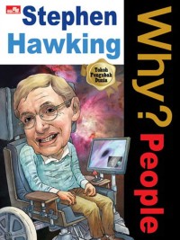 Why? People: Stephen Hawking