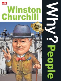 Why? People: Winston Churchill