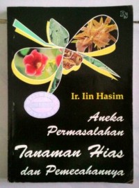 Aneka Permasalahan Tanaman Hias Dan Pemecahannya