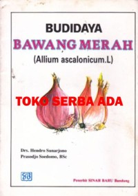 Budidaya Bawang Merah ( Allium ascalonicum. L )