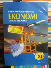 Buku Panduan Pendidik Ekonomi Untuk SMA/MA Kelas XI