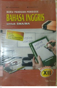 Buku Panduan Pendidik : BAHASA INGGRIS untuk SMA/MA Kelas XII