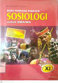 Buku Panduan Pendidik : SOSIOLOGI untuk SMA/MA XI