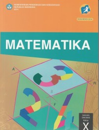 Matematika untuk SMA/MA kelas X Kurikulum 2013 Wajib