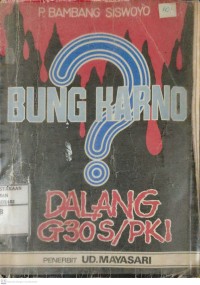 Bung Karno : dalang G30S/PKI