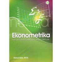 Ekonometrika : teori dan praktik eksperimen dengan MATLAB