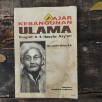 Fajar Kebangunan Ulama : biografi K.H. Hasyim Asy'ari