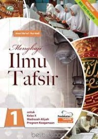 Ilmu Tafsir Untuk Kelas X Madrasah Aliyah Program Keagamaan Pendekatan Saintifik Kurikulum 2013