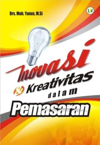 Inovasi Dan Kreativitas Dalam Pemasaran