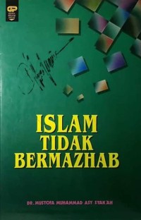 Islam Tidak Bermazhab