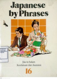 Japanese By Phrases 16: Kecelakaan Dan Asuransi