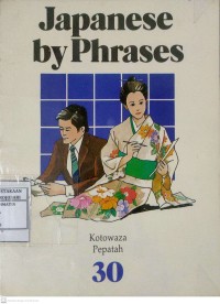 Japanese By Phrases 30: Pepatah