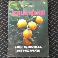 Jeruk Manis : varietas, budidaya, dan pascapanen