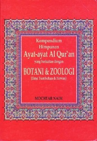 Kompendium Himpunan Ayat-ayat Al-Qur'an Yang Berkaitan Dengan Botani Dan Zoologi (ilmu tumbuhan dan hewan)