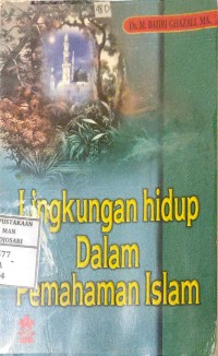 Lingkungan Hidup Dalam Pemahaman Islam