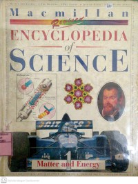 Macmillan Encyclopedia Of Science 1 : Matter and Energy