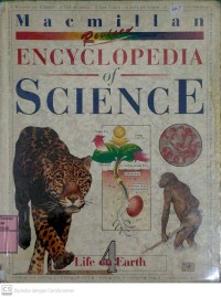 Macmillan Encyclopedia Of Science 4 : Life on Earth