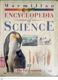 Macmillan Encyclopedia Of Science 7 : The Enviroment