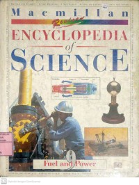 Macmillan Encyclopedia Of Science 9 : Fuel and Power