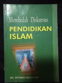 Membedah Diskursus  Pendidikan Islam