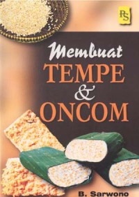 Membuat Tempe Dan Oncom