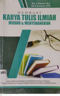 Membuat Karya Tulis Ilmiah mudah dan Menyenangkan