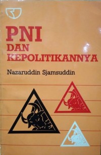 PNI Dan Kepolitikannya