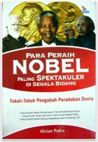 Para Peraih NOBEL Paling Spektakuler Di Segala Bidang