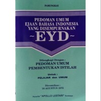 Pedoman Umum Ejaan Bahasa Indonesia Yang Disempurnakan (EYD)