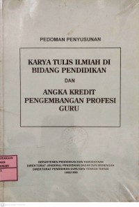 Pedoman Penyususnan Karya Tulis Ilmiah di Bidang Pendidikan dan Angka Kredit Pengembangan Profesi Guru