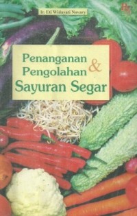 Penanganan Dan Pengolahan Sayuran Segar