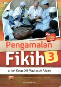 Pengamalan Fikih 3 untuk Kelas XII Madrasan Aliyah