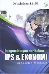 Pengembangan Kurikulum IPS Dan Ekonomi Di Sekolah/Madrasah