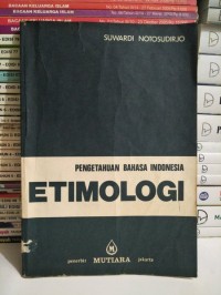 Pengetahuan Bahasa Indonesia ETIMOLOGI