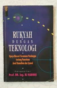 Rukyah Dengan Teknologi : upaya mencari kesamaan pandangan tentang penentuan awal Ramadhan dan Syawal