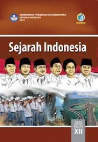 Sejarah Indonesia SMA/MA/MAK Kelas XII