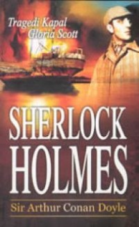 Sherlock Holmes : tragedy kapal Gloria Scott