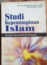 Studi Kepemimpinan Islam : telaah normative dan historis