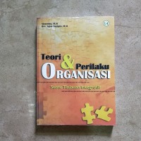 Teori Dan Perilaku Organisasi : suatu tinjauan integratif