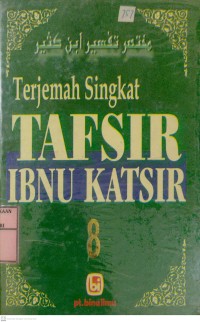 Terjemah Singkat Tafsir Ibnu Katsir Jilid 8