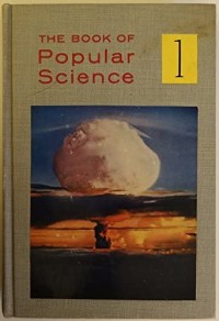 The Book Of Popular Science Volume 1