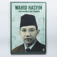 Wahid Hasyim untuk Republik dari Tebuireng