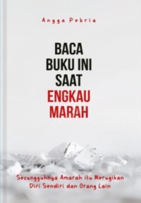 Baca Buku Ini Saat Engkau Marah