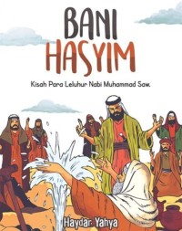 Bani Hasyim: Kisah Para Leluhur Nabi Muhammad SAW.