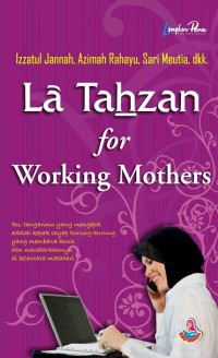 La Tahzan for Working Mothers