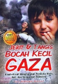 Jerit dan tangis Bocah Kecil Gaza