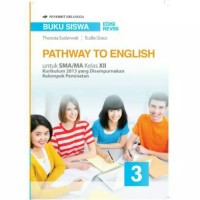 Pathway to English untuk SMA/MA Kelas XII Kelompok Peminatan