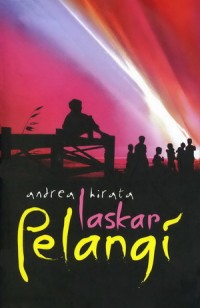 Laskar Pelangi : Tetralogi Laskar Pelangi (1)