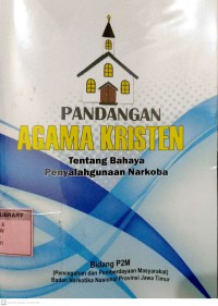 Pandangan Agama Kristen tentang Bahaya Penyalahgunaan Narkoba